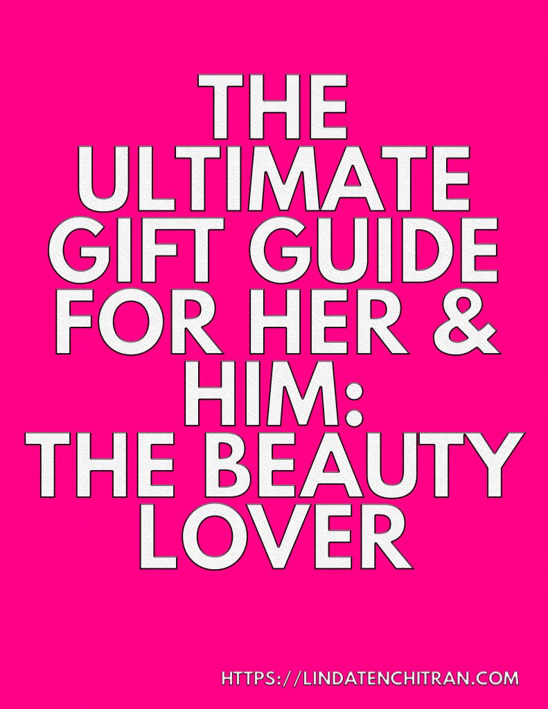 The Ultimate Gift Guide for Her & Him: The Beauty Lover