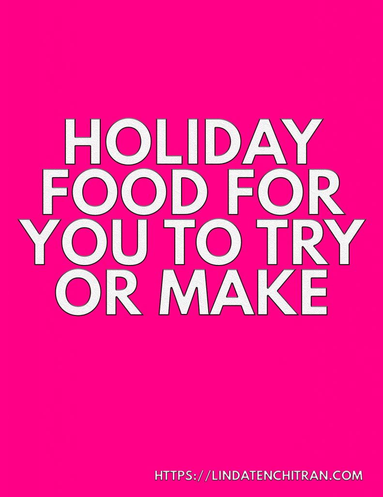 Holiday Food For You to Try or Make